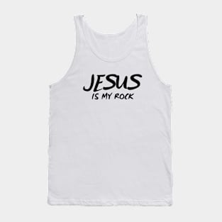 JESUS IS MY ROCK Tank Top